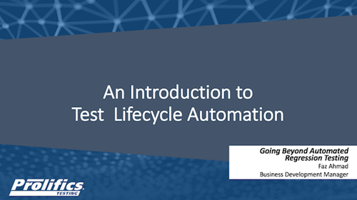 An Introduction to Test Lifecycle Automation – Going Beyond Automated Regression Testing